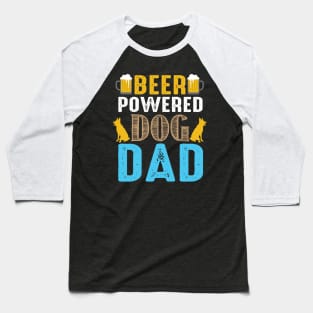 BEER Powered Dog DAD Baseball T-Shirt